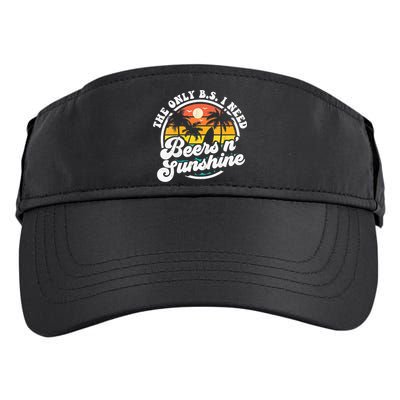 Wo The Only Bs I Need Is Beers And Sunshine Retro Beach Cool Gift Adult Drive Performance Visor