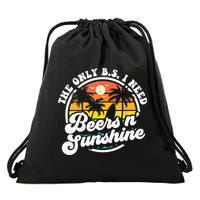 Wo The Only Bs I Need Is Beers And Sunshine Retro Beach Cool Gift Drawstring Bag