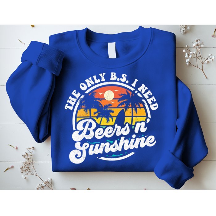 Wo The Only Bs I Need Is Beers And Sunshine Retro Beach Cool Gift Sweatshirt
