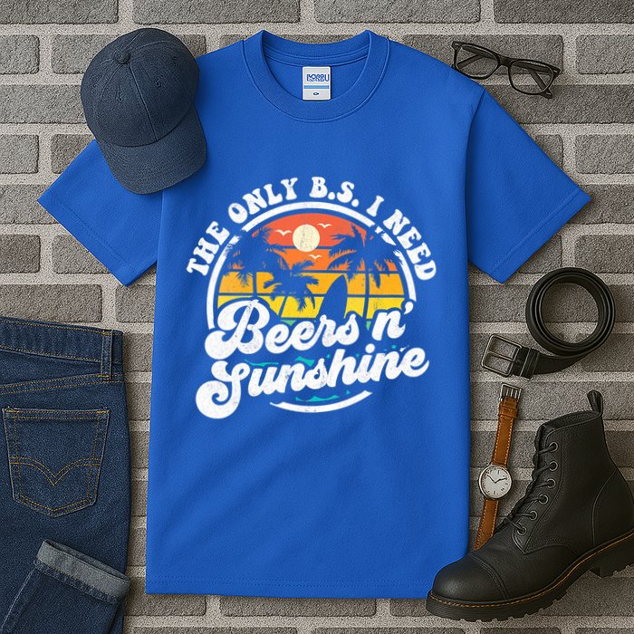 Wo The Only Bs I Need Is Beers And Sunshine Retro Beach Cool Gift Tall T-Shirt