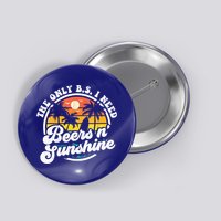 Wo The Only Bs I Need Is Beers And Sunshine Retro Beach Cool Gift Button