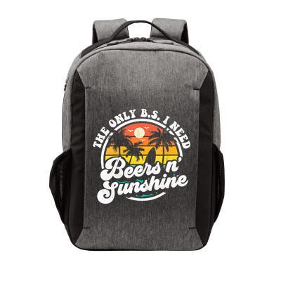 Wo The Only Bs I Need Is Beers And Sunshine Retro Beach Cool Gift Vector Backpack