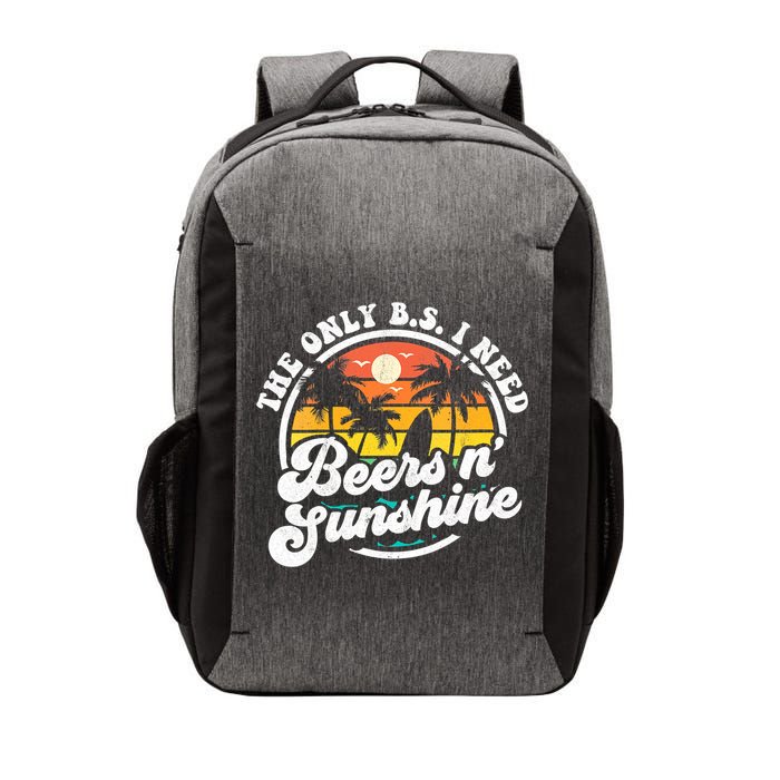Wo The Only Bs I Need Is Beers And Sunshine Retro Beach Cool Gift Vector Backpack