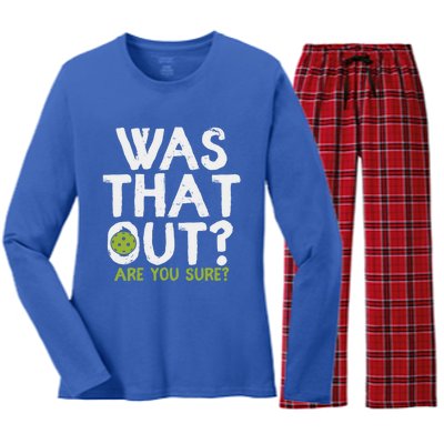 Was That Out Are You Sure Pickleball Gift Women's Long Sleeve Flannel Pajama Set 