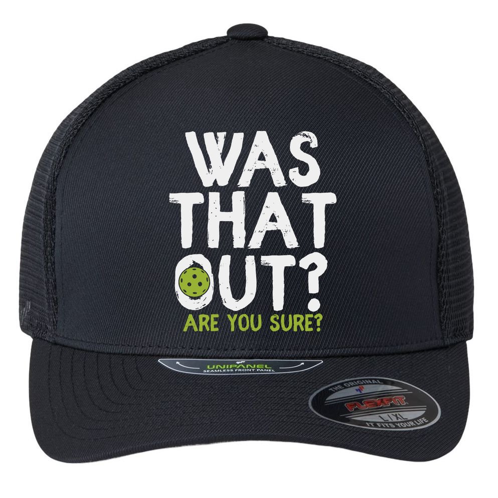 Was That Out Pickleball Pickle Ball Player Flexfit Unipanel Trucker Cap