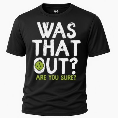 Was That Out Pickleball Pickle Ball Player Performance Shirt