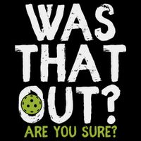 Was That Out Pickleball Pickle Ball Player Tall T-Shirt