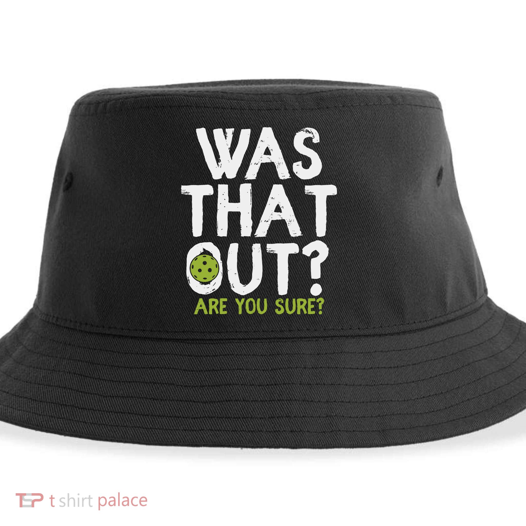 Was That Out Pickleball Pickle Ball Player Sustainable Bucket Hat