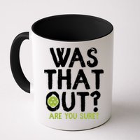 Was That Out Pickleball Pickle Ball Player Mug