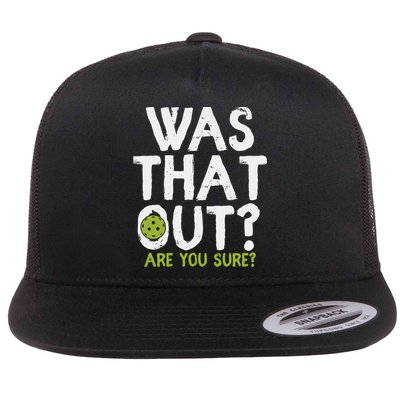 Was That Out Pickleball Pickle Ball Player Flatbill Hat