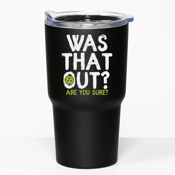 Was That Out Pickleball Pickle Ball Player Tumbler