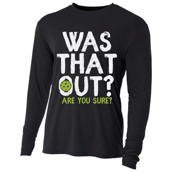 Was That Out Pickleball Pickle Ball Player Cooling Performance Long Sleeve Crew