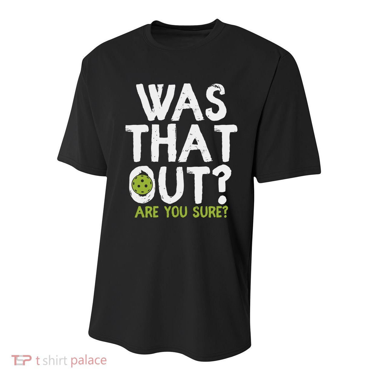 Was That Out Pickleball Pickle Ball Player Youth Performance Sprint T-Shirt