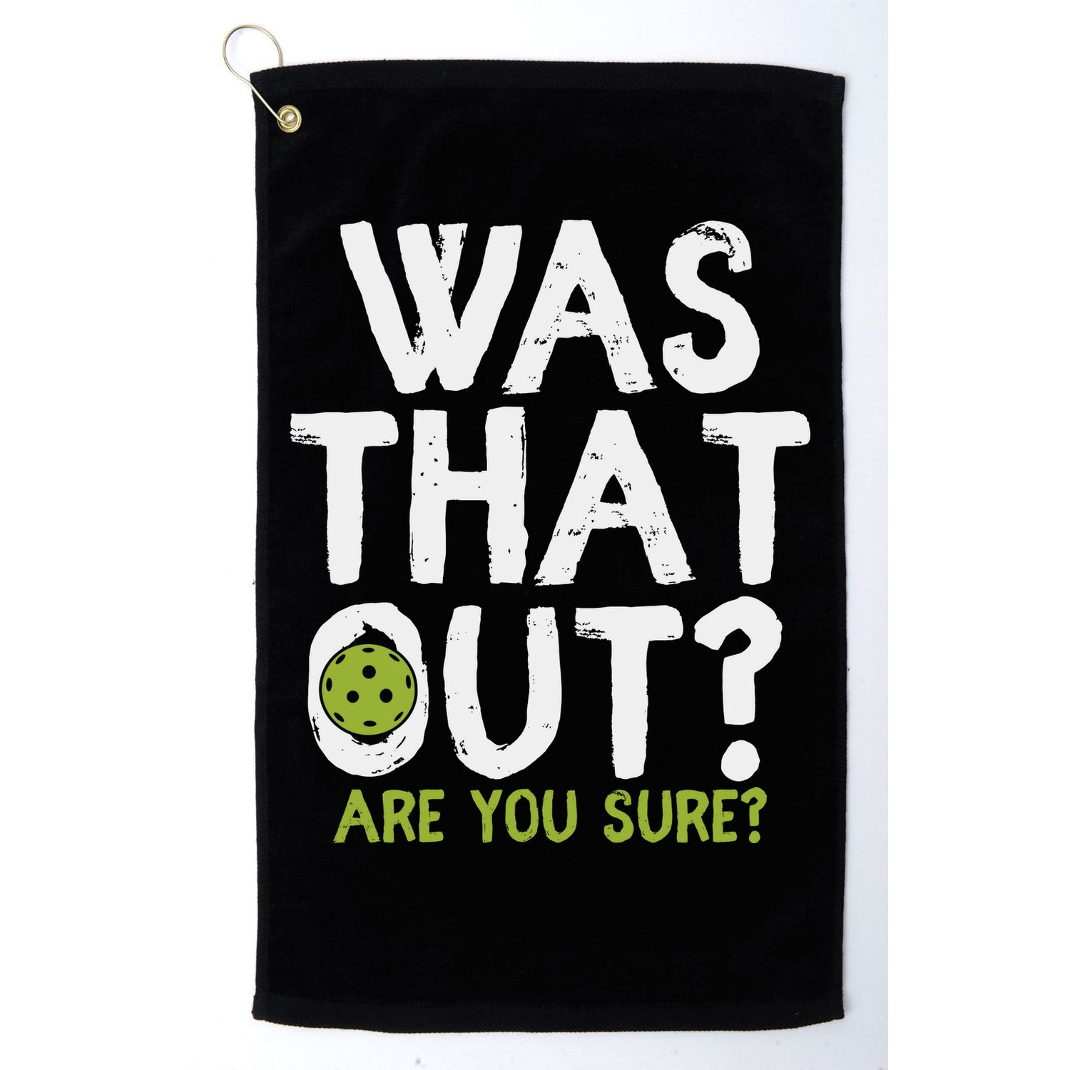 Was That Out Pickleball Pickle Ball Player Golf Towel