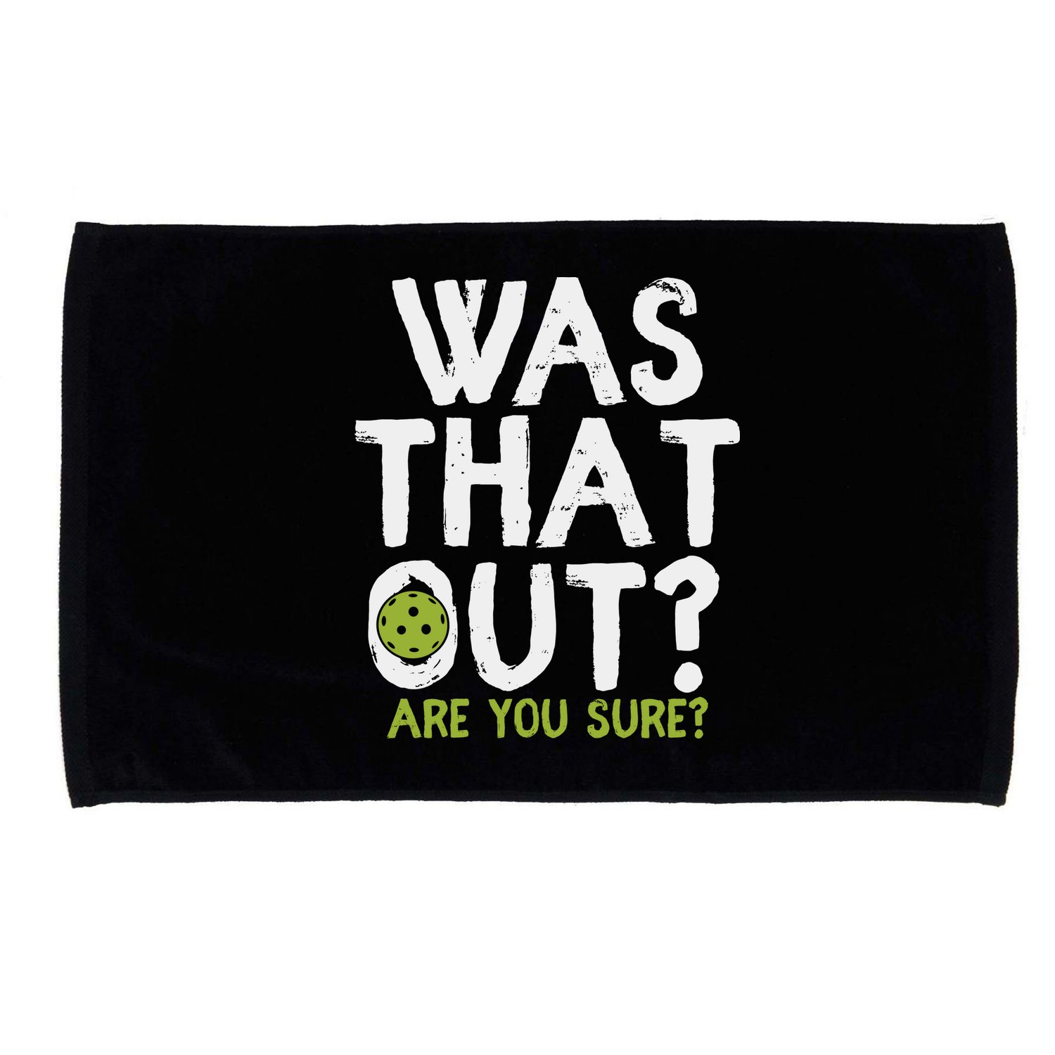 Was That Out Pickleball Pickle Ball Player Microfiber Hand Towel