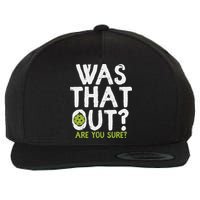 Was That Out Pickleball Pickle Ball Player Wool Snapback Cap