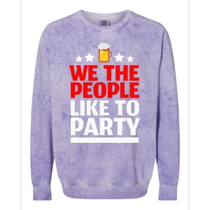 We The People Like To Party 4th Of July Beer Drinking Colorblast Crewneck Sweatshirt