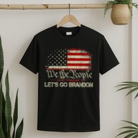 We The People Let's Go Brandon T-Shirt
