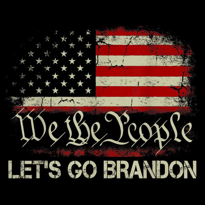We The People Let's Go Brandon Poster