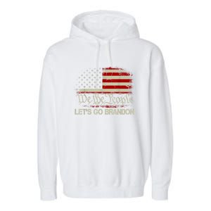 We The People Let's Go Brandon Garment-Dyed Fleece Hoodie