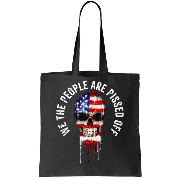 We The People Are Pissed Off Vintage USA America Skull Flag Tote Bag