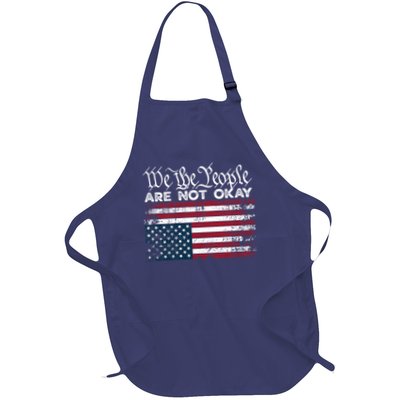 We The People Are Not Okay Flipped American Flag Patriotic Full-Length Apron With Pockets