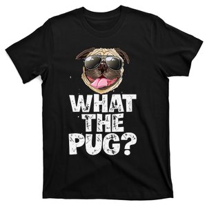 What The Pug Funny Dog Lover Pun Gifts T-Shirt