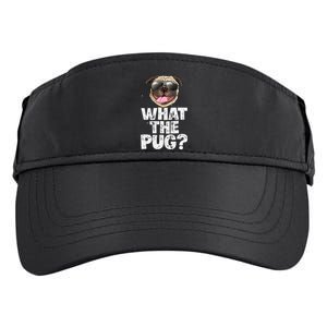 What The Pug Funny Dog Lover Pun Gifts Adult Drive Performance Visor