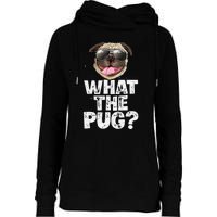 What The Pug Funny Dog Lover Pun Gifts Womens Funnel Neck Pullover Hood