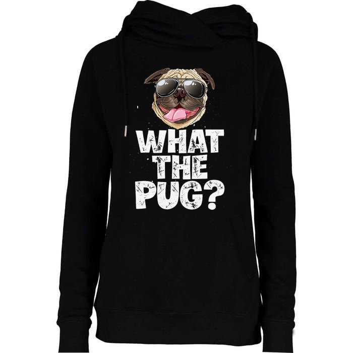 What The Pug Funny Dog Lover Pun Gifts Womens Funnel Neck Pullover Hood