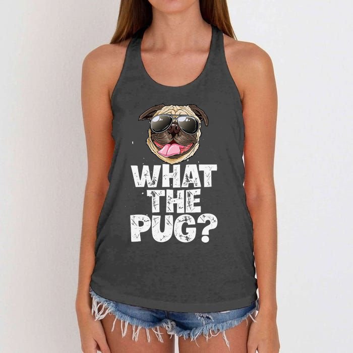 What The Pug Funny Dog Lover Pun Gifts Women's Knotted Racerback Tank