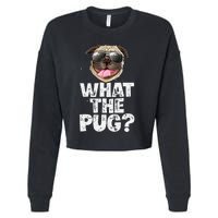 What The Pug Funny Dog Lover Pun Gifts Cropped Pullover Crew