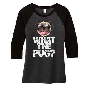 What The Pug Funny Dog Lover Pun Gifts Women's Tri-Blend 3/4-Sleeve Raglan Shirt