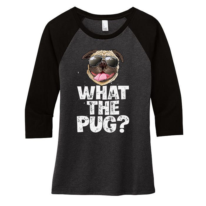 What The Pug Funny Dog Lover Pun Gifts Women's Tri-Blend 3/4-Sleeve Raglan Shirt