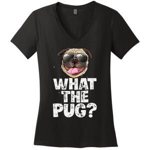 What The Pug Funny Dog Lover Pun Gifts Women's V-Neck T-Shirt