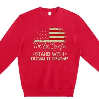 We The People Stand With Donald Trump 2024 American Flag Premium Crewneck Sweatshirt