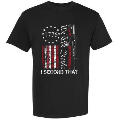 We The People I Second That 2nd Amendment US Flag Garment-Dyed Heavyweight T-Shirt