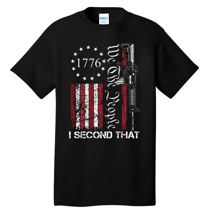 We The People I Second That 2nd Amendment US Flag Tall T-Shirt