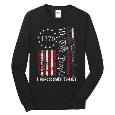 We The People I Second That 2nd Amendment US Flag Tall Long Sleeve T-Shirt