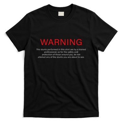 Warning Trained Professional Funny Jackass Stunts Disclaimer T-Shirt