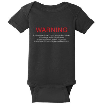 Warning Trained Professional Funny Jackass Stunts Disclaimer Baby Bodysuit