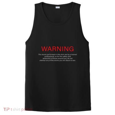 Warning Trained Professional Funny Jackass Stunts Disclaimer PosiCharge Competitor Tank