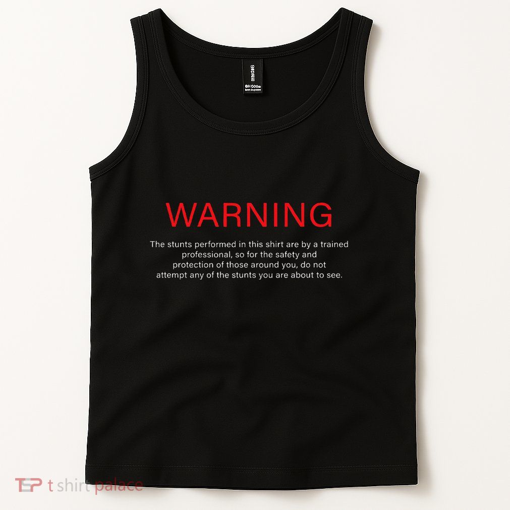 Warning Trained Professional Funny Jackass Stunts Disclaimer Tank Top