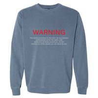 Warning Trained Professional Funny Jackass Stunts Disclaimer Garment-Dyed Sweatshirt