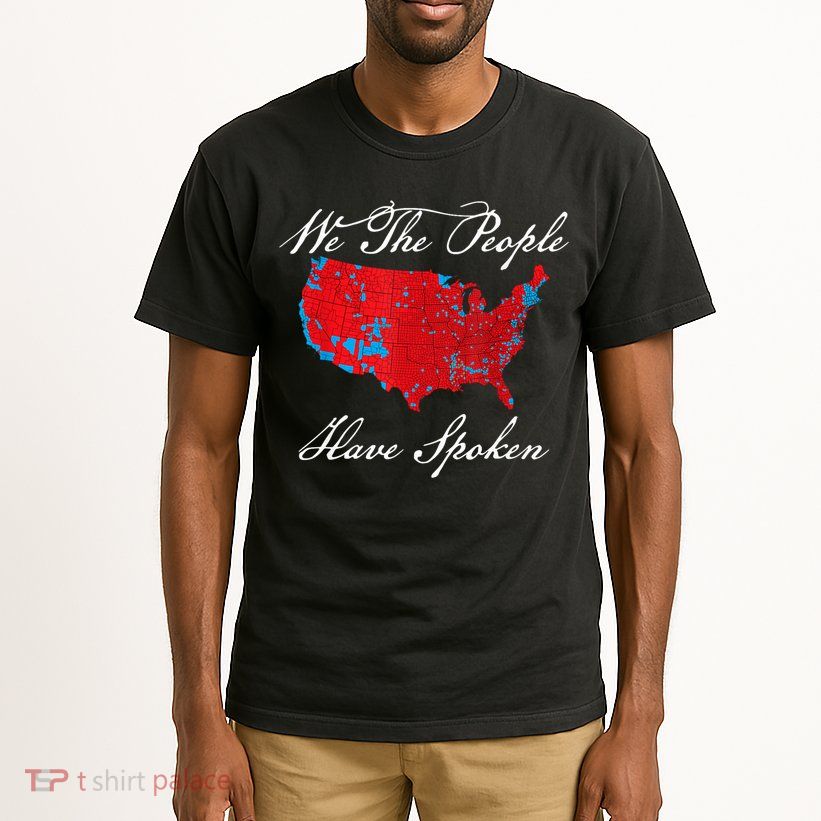 We The People Have Spoken Map Of 2024 Election Results Tall T-Shirt