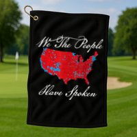 We The People Have Spoken Map Of 2024 Election Results Golf Towel