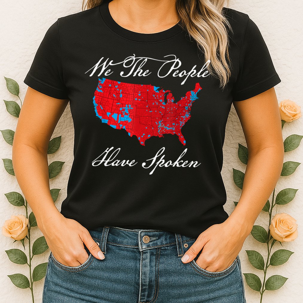 We The People Have Spoken Map Of 2024 Election Results Womens T-Shirt