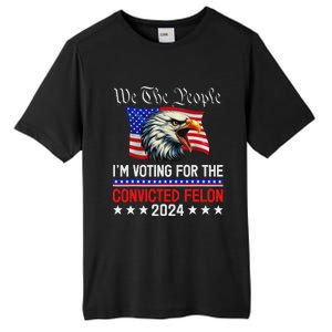 We The People Voting Felon 2024 Eagle Tall Fusion ChromaSoft Performance T-Shirt