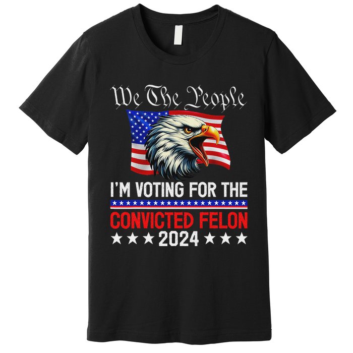 We The People Voting Felon 2024 Eagle Premium T-Shirt