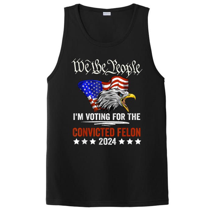 We The People 2024 Im Voting For The Convicted Felon Eagle PosiCharge Competitor Tank